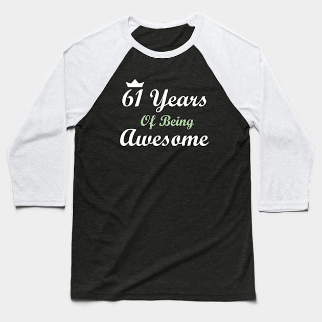 61 Years Of Being Awesome Baseball T-Shirt by FircKin